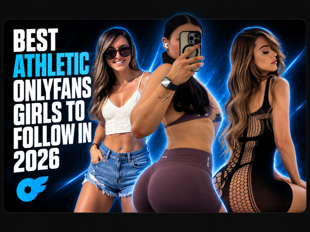 Best Athletic OnlyFans Girls to Follow in 2026