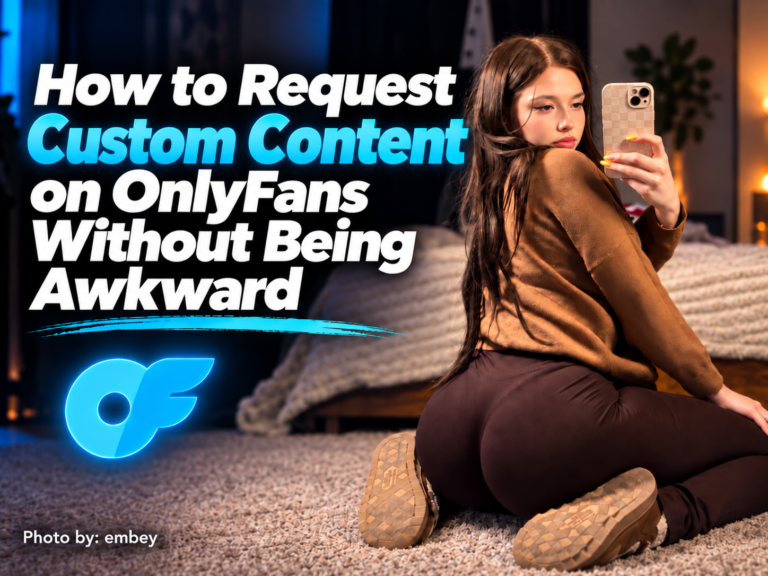 How to Request Custom Content on OnlyFans Without Being Awkward